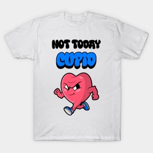 Not Today Cupid Valentines Day T-Shirt